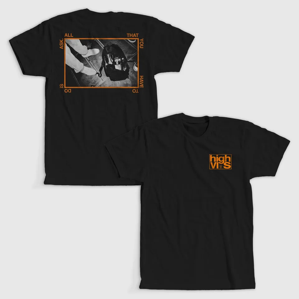 high-vis-all-that-you-have-to-do-is-ask-t-shirt-noir image 1