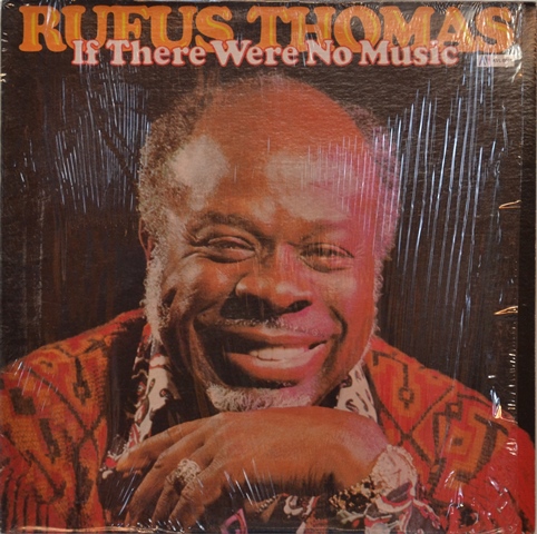 rufus-thomas-if-there-were-no-music-vinyle-lp-usa-1977 image 1